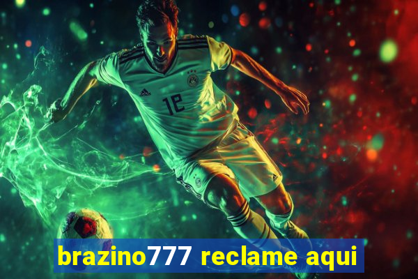 brazino777 reclame aqui