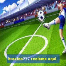 brazino777 reclame aqui