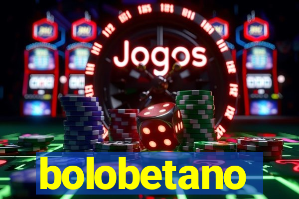 bolobetano