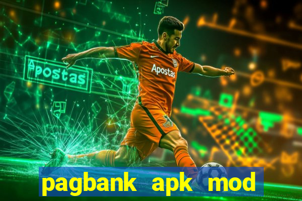 pagbank apk mod dinheiro infinito