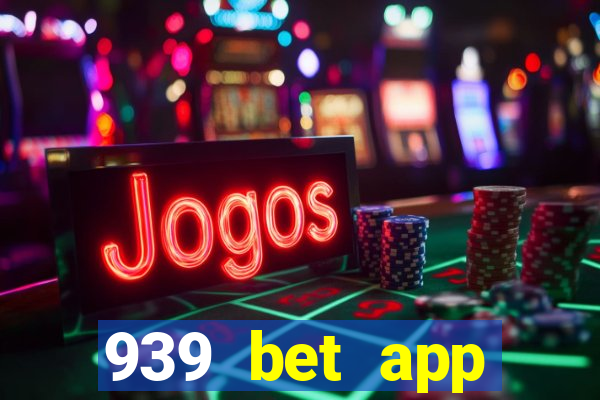 939 bet app download apk