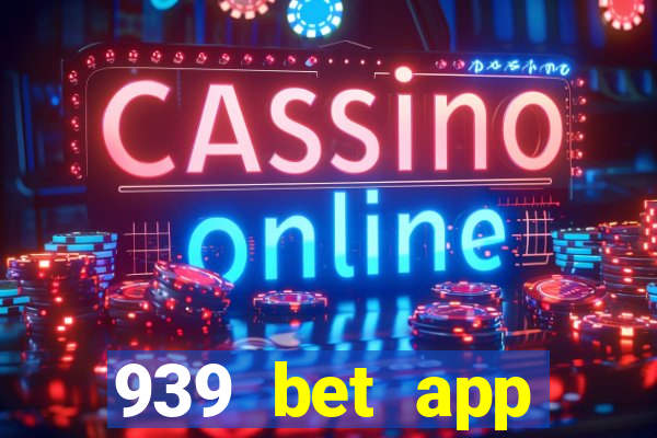 939 bet app download apk
