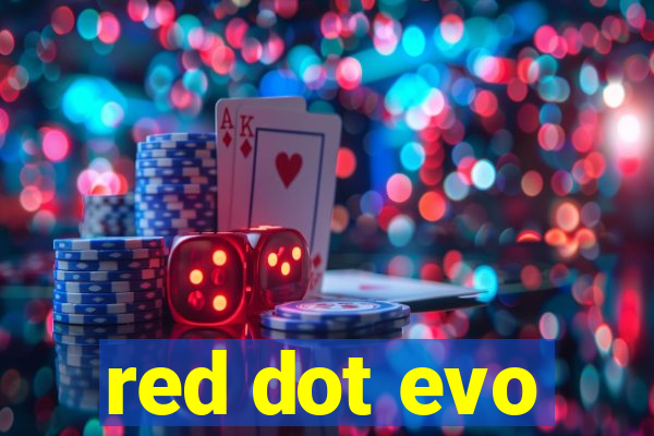 red dot evo