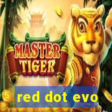 red dot evo