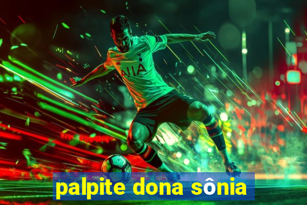 palpite dona sônia