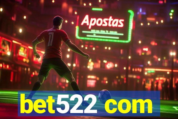 bet522 com