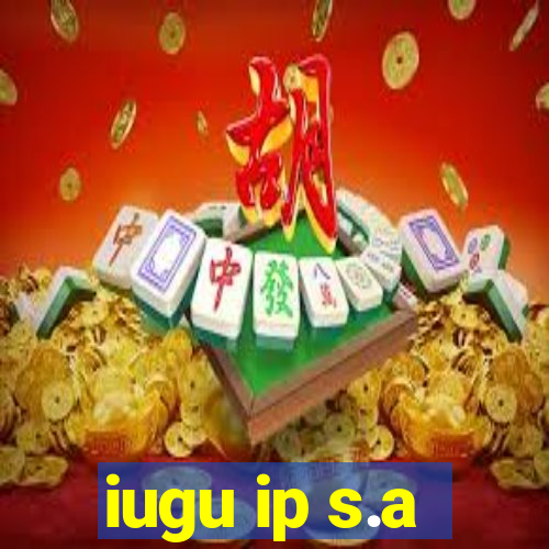 iugu ip s.a