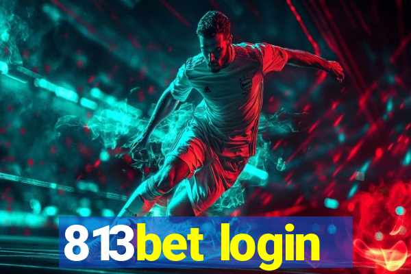 813bet login