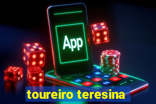 toureiro teresina