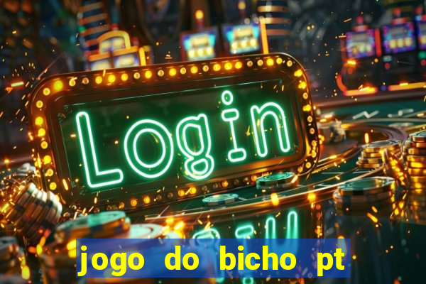 jogo do bicho pt rio 11hs hoje