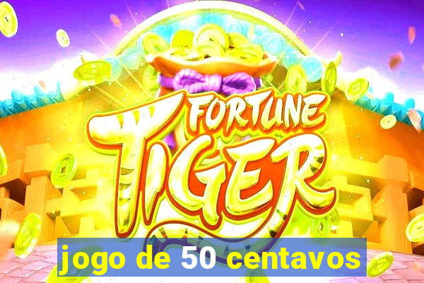 jogo de 50 centavos