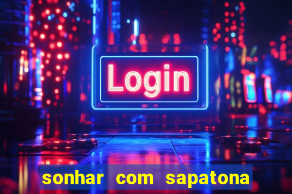 sonhar com sapatona jogo do bicho