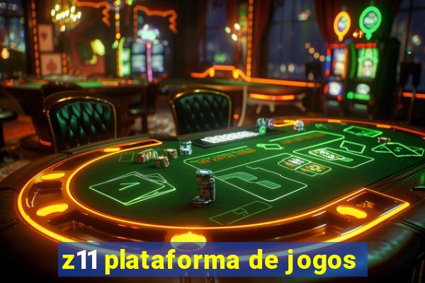 z11 plataforma de jogos