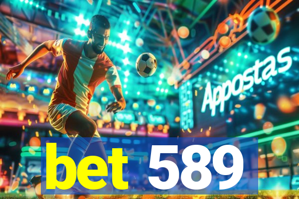 bet 589