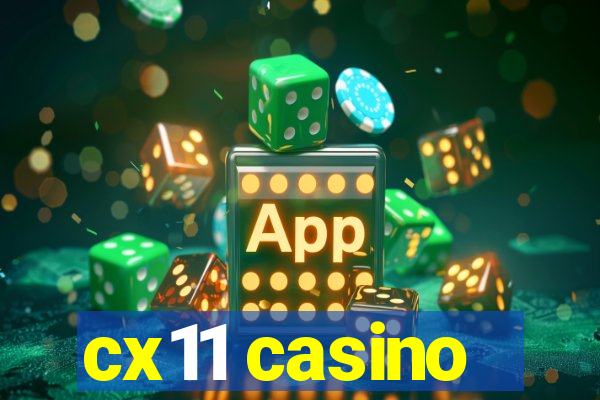 cx11 casino