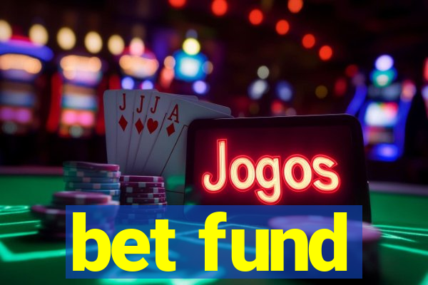 bet fund