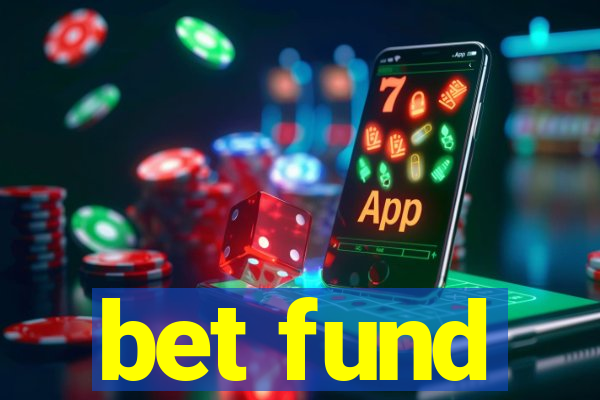 bet fund