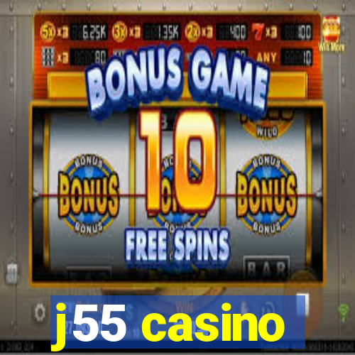 j55 casino