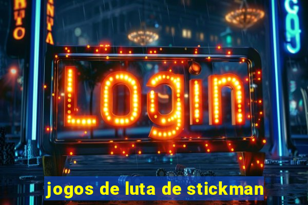 jogos de luta de stickman