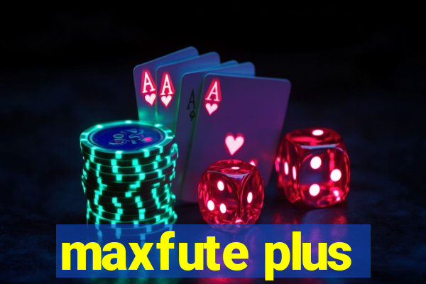 maxfute plus