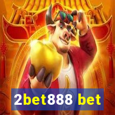 2bet888 bet