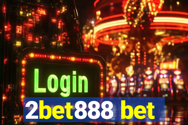 2bet888 bet