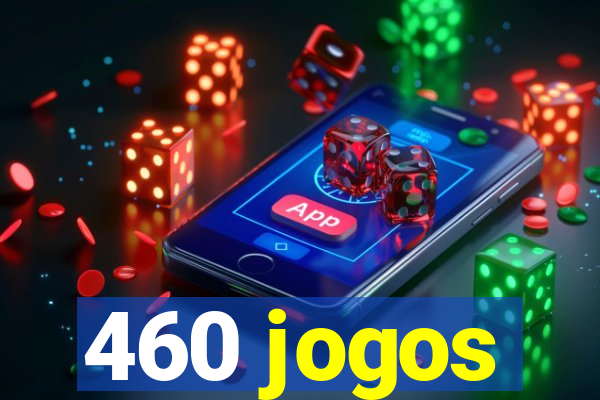 460 jogos