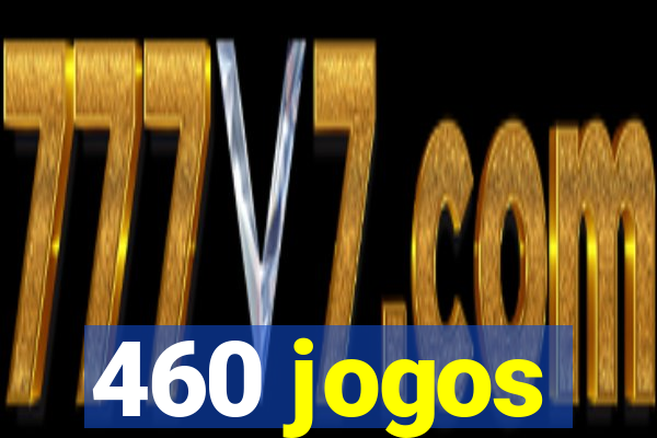 460 jogos