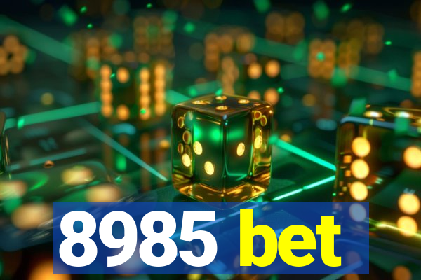 8985 bet