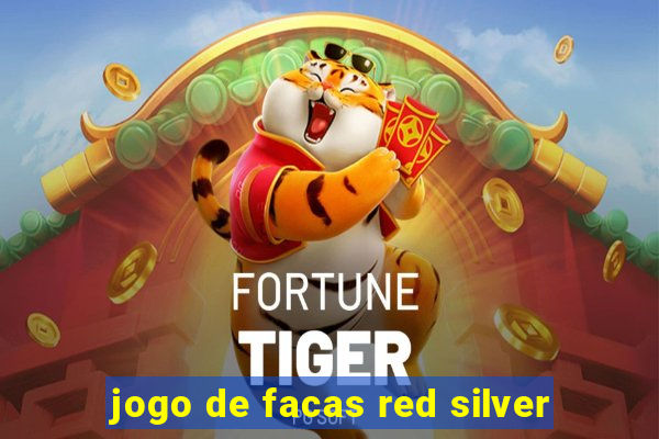 jogo de facas red silver