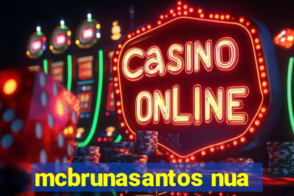 mcbrunasantos nua