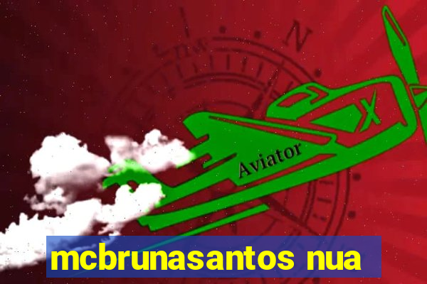 mcbrunasantos nua
