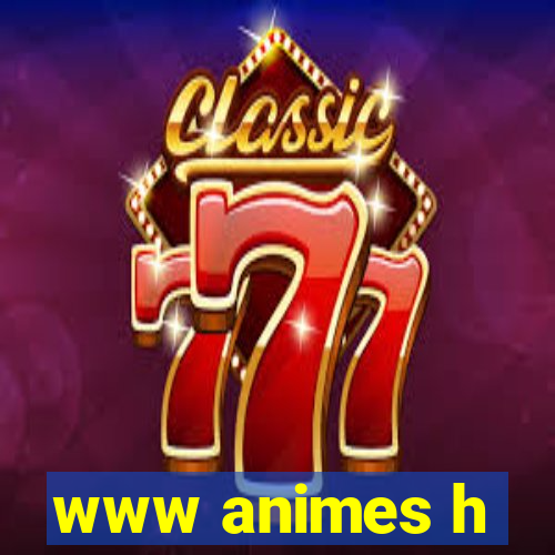 www animes h