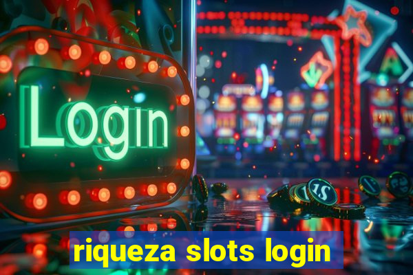 riqueza slots login
