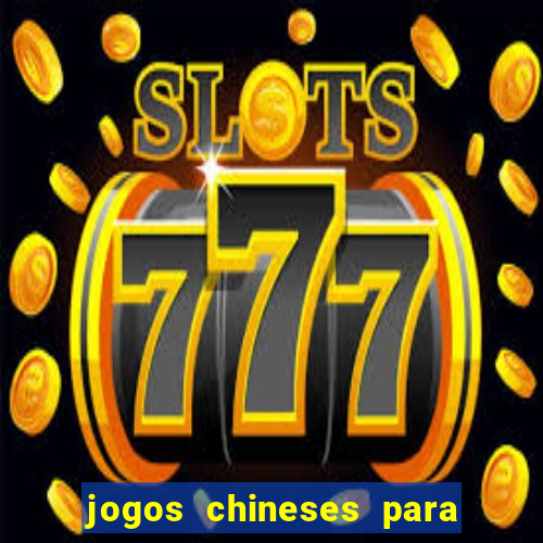 jogos chineses para ganhar dinheiro