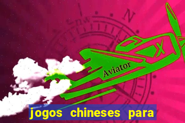 jogos chineses para ganhar dinheiro