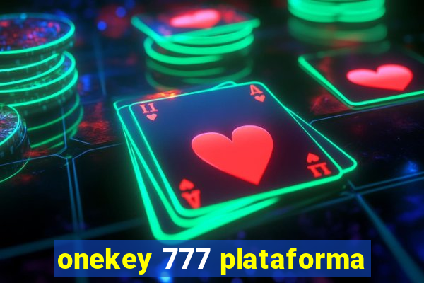 onekey 777 plataforma