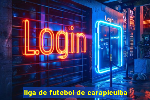 liga de futebol de carapicuiba