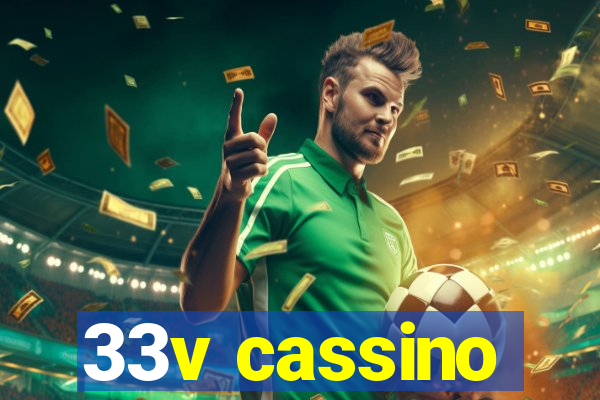33v cassino