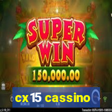 cx15 cassino