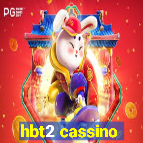 hbt2 cassino