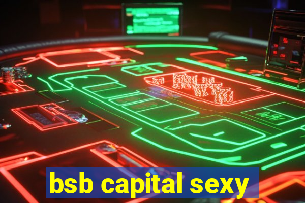 bsb capital sexy