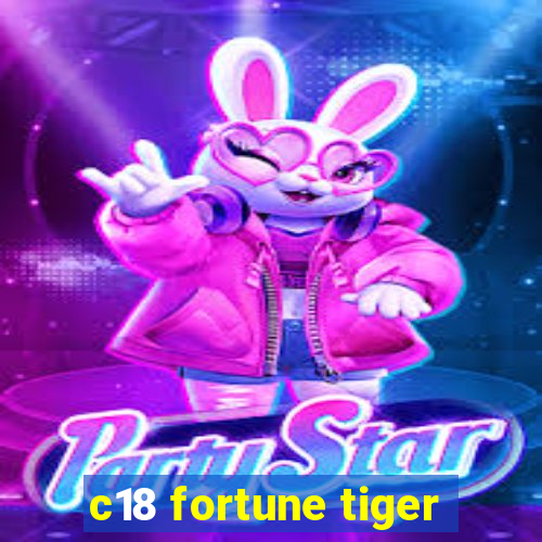 c18 fortune tiger