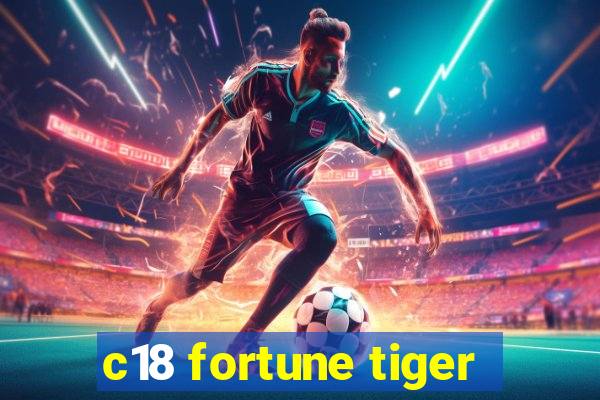 c18 fortune tiger