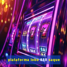 plataforma lobo 888 saque