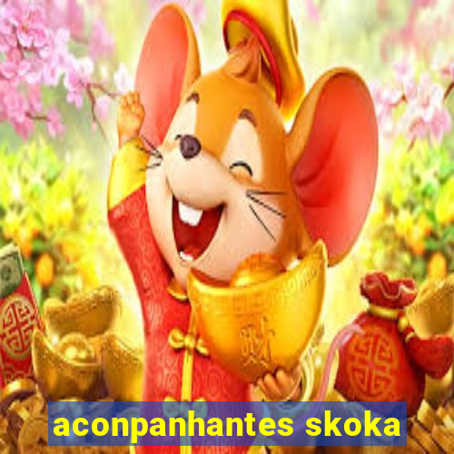 aconpanhantes skoka