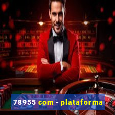 78955 com - plataforma