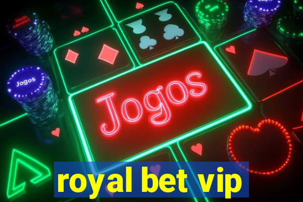 royal bet vip