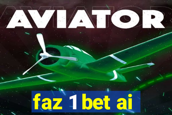 faz 1 bet ai