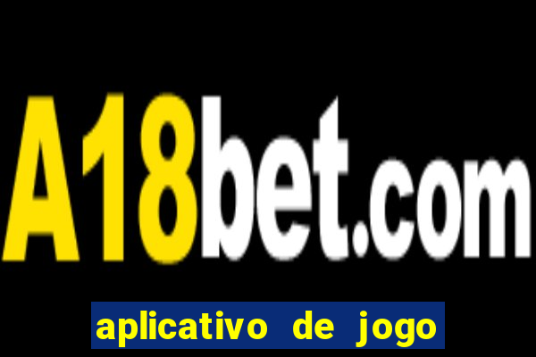 aplicativo de jogo que paga de verdade